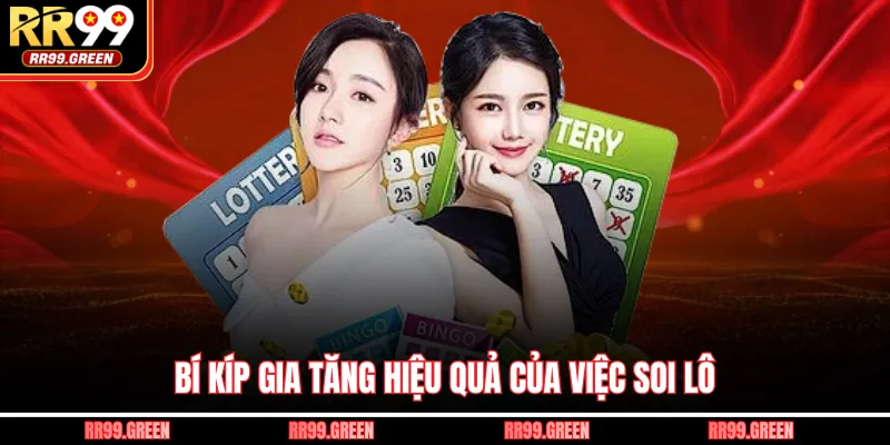 Bí kíp gia tăng hiệu quả của việc soi lô